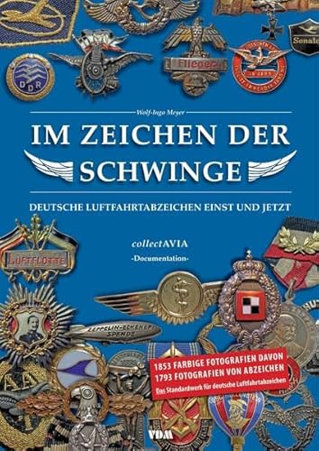 Beispielbild fr Im Zeichen der Schwinge Deutsche Luftfahrtabzeichen einst und jetzt zum Verkauf von Antiquariat Foertsch