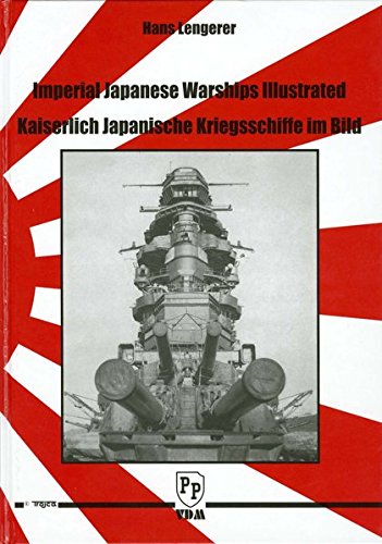 Imagen de archivo de Kaiserlich Japanische Kriegsschiffe im Bild: Imperial Japanese Warships Illustrated a la venta por medimops