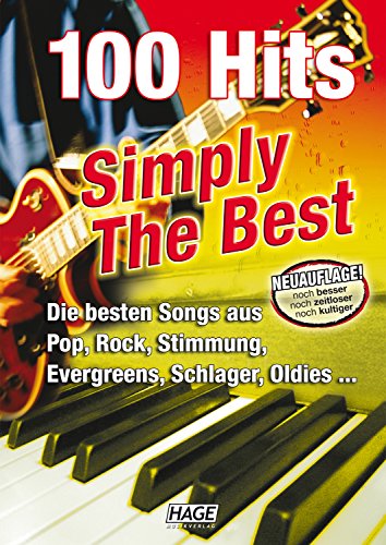 9783866260023: 100 Hits Simply The Best: Die besten Songs aus Pop, Rock, Stimmung, Evergreens, Schlager und Oldies...