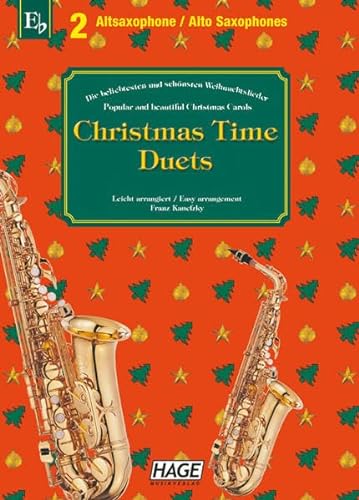 9783866260122: Christmas Time Duets fr 2 Altsaxophone: 37 bekannte Weihnachtslieder fr zwei Altsaxophone, einfach bearbeitet fr Anfnger und Fortgeschrittene