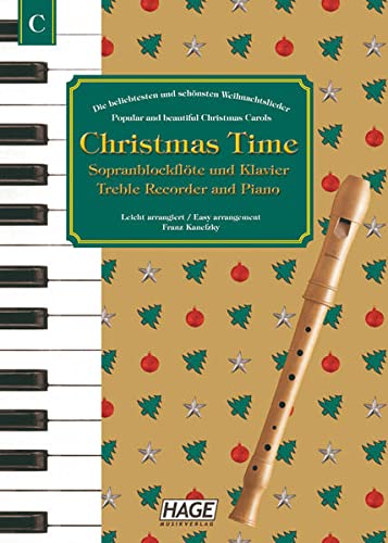 Beispielbild fr Christmas Time, 37 bekannte Weihnachtslieder fr Sopranblockflte und Klavier zum Verkauf von medimops