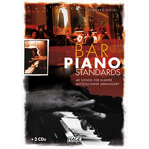 Bar Piano Standards mit 2 CDs : 40 Songs für Klavier - mittelschwer arrangiert - Gerhard Kölbl