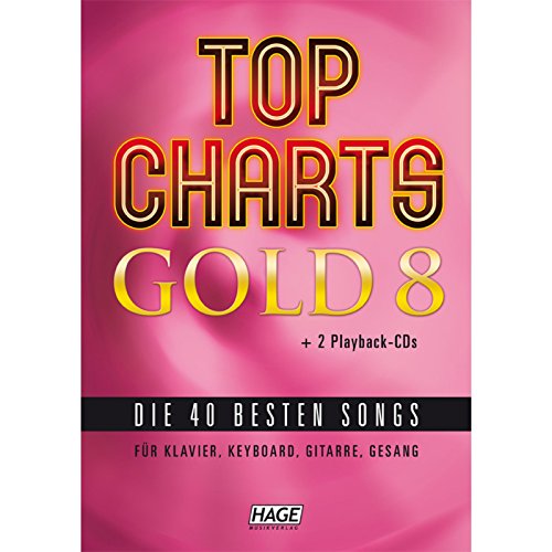 Beispielbild fr Top Charts Gold 8 mit 2 Playback CDs: Die 40 besten Songs fr Klavier, Keyboard, Gitarre und Gesang zum Verkauf von medimops