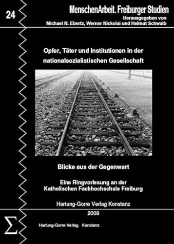 Stock image for Opfer, Tter und Institutionen in der nationalsozialistischen Gesellschaft - Blicke aus der Gegen for sale by medimops