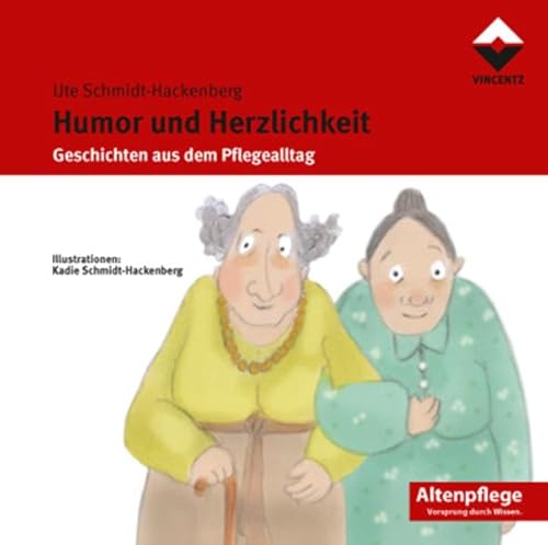 Beispielbild fr Humor und Herzlichkeit - Geschichten aus dem Pflegealltag zum Verkauf von PRIMOBUCH