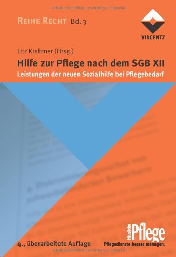 Hilfe zur Pflege nach dem SGB XII: Leistungen der Sozialhilfe bei Pflegebedarf - Krahmer Utz