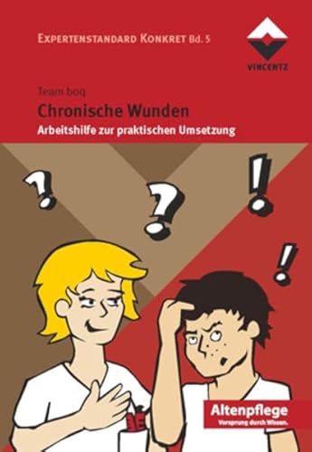 Beispielbild fr Chronische Wunden: Arbeitshilfe zur praktischen Umsetzung, Reihe Expertenstandards konkret zum Verkauf von medimops