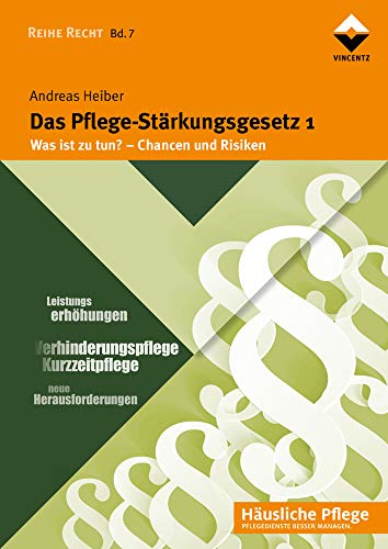 Imagen de archivo de Das Pflege-Strkungsgesetz 1: Was ist zu tun? Chancen und Risiken a la venta por medimops