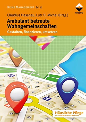 Beispielbild fr Ambulant betreute Wohngmeinschaften: Gestalten, finanzieren, umsetzen (Husliche Pflege). Reihe Management, Bd. 11 zum Verkauf von Versandantiquariat BUCHvk