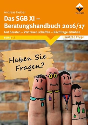 Stock image for Das SGB XI - Beratungshandbuch 2016/17 : Gut beraten - Vertrauen schaffen - Nachfrage erhhen for sale by Buchpark