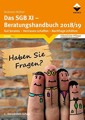 Imagen de archivo de Das SGB XI - Beratungshandbuch 2018/19: 4. berarbeite Auflage. Gut beraten-Vertrauen schaffen-Nachfrage erhhen (Reihe PDL) a la venta por medimops