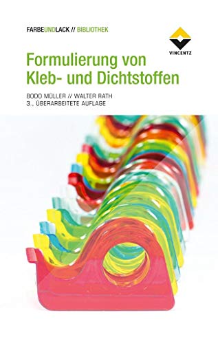 9783866306059: Formulierung von Kleb- und Dichtstoffen: Das kompetente Lehrbuch fr Studium und Praxis