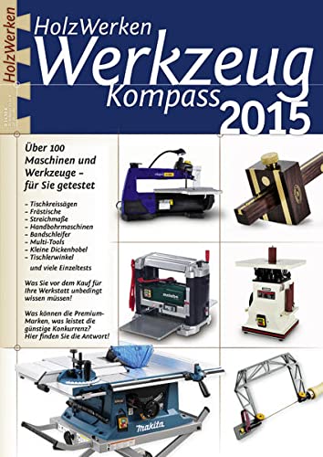 9783866307155: HolzWerken Werkzeug Kompass 2015: ber 100 Maschinen und Werkzeuge- fr Sie getestet