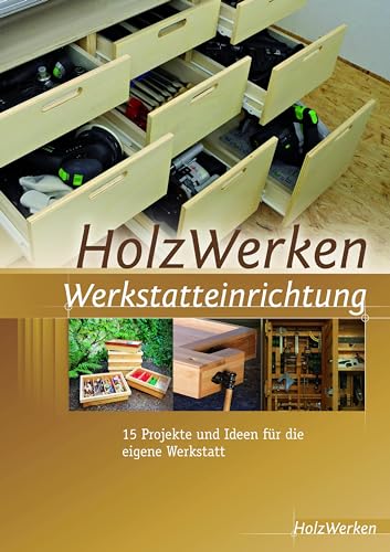 Imagen de archivo de HolzWerken Werkstatteinrichtung a la venta por Blackwell's