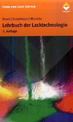 Beispielbild fr Lehrbuch der Lacktechnologie zum Verkauf von text + tne