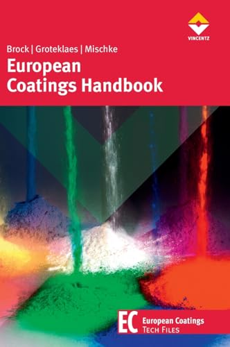 European Coatings Handbook (European Coatings Tech Files) (9783866308497) by Mischke, Peter; Brock, Thomas; Groteklaes, Michael