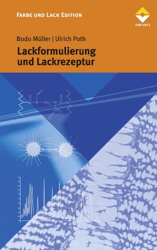 Beispielbild fr Lackformulierung und Lackrezeptur: Das Lehrbuch fr Ausbildung und Praxis zum Verkauf von medimops