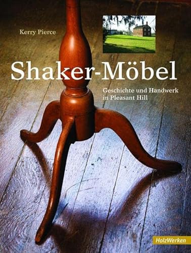 9783866309296: Shaker Mbel: Geschichte und Handwerk in Pleasant Hill