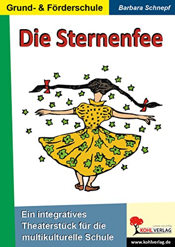 Beispielbild fr Die Sternenfee Ein multikulturelles Theaterprojekt ber Frieden und Integration zum Verkauf von medimops