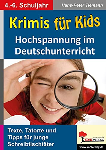 Beispielbild fr Krimis fr Kids: Hochspannung im Deutschunterricht zum Verkauf von Buchmarie