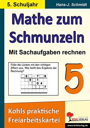 Beispielbild fr Mathe zum Schmunzeln - Sachaufgaben / 5. Schuljahr: Kohls praktische Freiarbeitskartei. Kopiervorlagen zum Verkauf von medimops