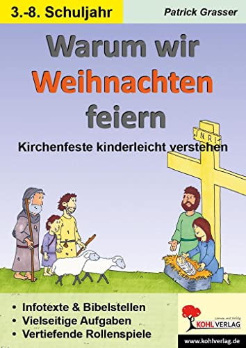 Warum wir Weihnachten feiern Kirchenfeste kinderleicht verstehen: Kirchenfeste kinderleicht verstehen (Paperback) - Patrick Grasser