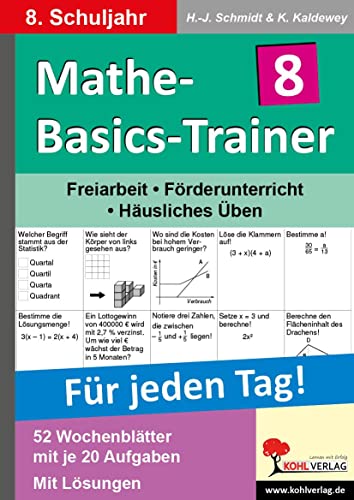 Mathe-Basics-Trainer / 8. Schuljahr Grundlagentraining fÃ¼r jeden Tag! - Schmidt, Hans J.; Kaldewey, Kurt