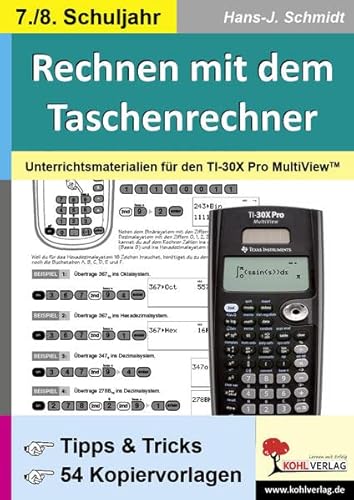 9783866324442: Rechnen mit dem Taschenrechner - 7./8. Schuljahr: Unterrichtsmaterialien fr den TI-30x PRO MultiViewTM