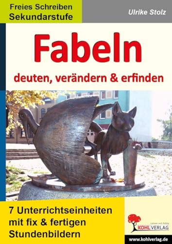 Imagen de archivo de Fabeln - deuten, verndern, erfinden: Unterrichtseinheiten mit fix und fertigen Stundenbildern fr die Sekundarstufe a la venta por medimops