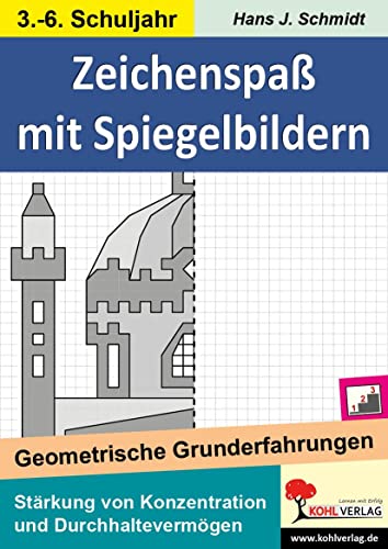 ZeichenspaÃŸ mit Spiegelbildern: Geometrische Grunderfahrungen lernen (9783866324800) by Schmidt, Hans-J.