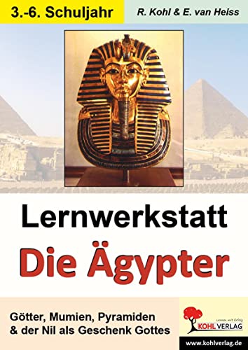 9783866325265: Lernwerkstatt - Die gypter: Infotexte / Aufgaben / bungen / Sinnerfassendes Lesen. Mit Lsungen. 3.-6. Schuljahr