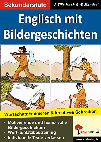 9783866326569: Englisch mit Bildergeschichten / Sekundarstufe: Wortschatz trainieren & kreatives Schreiben