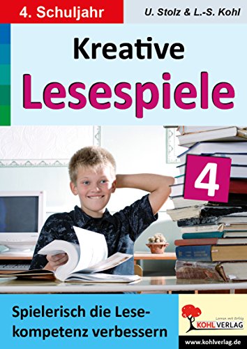 9783866327542: Kreative Lesespiele zur Verbesserung der Lesekompetenz / Klasse 4: Spielerisch lesen lernen im 4. Schuljahr