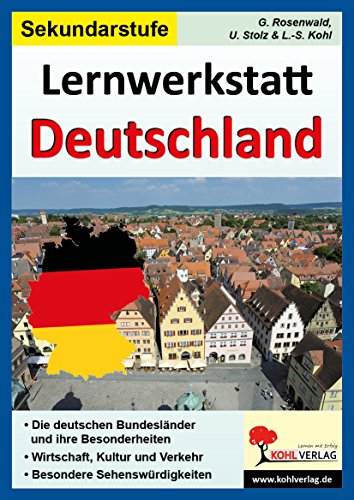 Beispielbild fr Lernwerkstatt Deutschland (Ausgabe SEK I): Die deutschen Bundeslnder - Stadt, Land, Fluss - Wirtschaft, Kultur und Verkehr - Besondere Sehenswrdigkeiten zum Verkauf von medimops