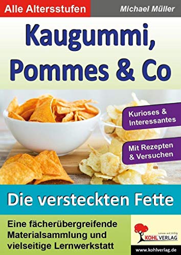 Beispielbild fr Kaugummi, Pommes & Co / Die versteckten Fette 3 zum Verkauf von medimops