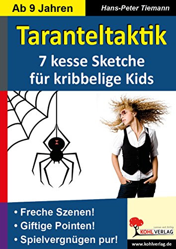 Taranteltaktik: 7 kesse Sketche für kribbelige Kids - Hans-Peter Tiemann