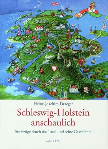 Beispielbild fr Schleswig-Holstein anschaulich: Streifzge durch das Land und seinen Geschichte zum Verkauf von medimops