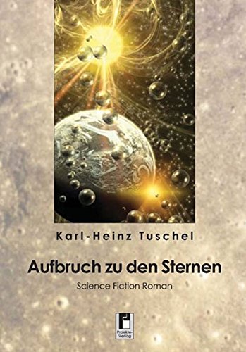 9783866342484: Aufbruch zu den Sternen: (Kurs Minosmond) Science Fiction Roman - Tuschel, Karl H