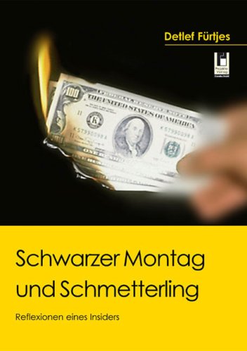 9783866346574: Schwarzer Montag und Schmetterling: Reflexionen eines Insiders