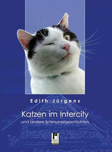 Beispielbild fr Katzen im Intercity und andere Schmunzelgeschichten zum Verkauf von Buchpark