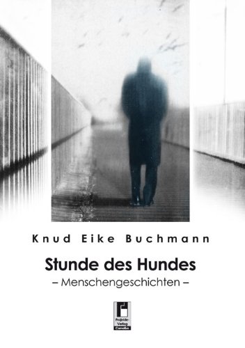 9783866348820: Stunde des Hundes: Menschengeschichten