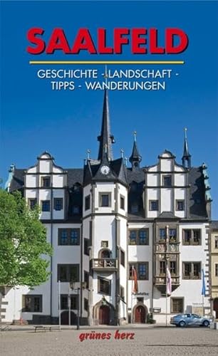 9783866361508: Regionalfhrer Saalfeld: Geschichte, Landschaft, Tipps, Wanderungen