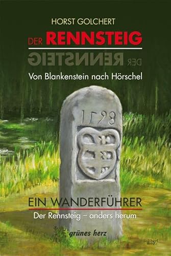 Imagen de archivo de Wanderfhrer Rennsteig von Blankenstein nach Hrschel -Language: german a la venta por GreatBookPrices