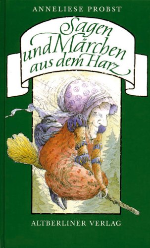 9783866377400: Sagen und Mrchenaus dem Harz (Altberliner Verlag in der Baumhaus Buchverlag GmbH)