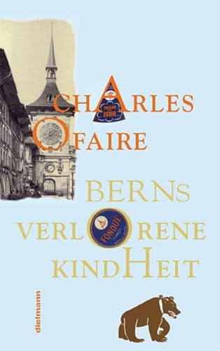 Stock image for Berns verlorene Kindheit: Ein Stadt-Roman aus der Schweiz for sale by medimops