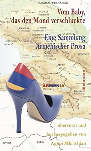 Beispielbild fr Vom Baby, das den Mond verschluckte: Armenische Prosa von 16 AutorInnen zum Verkauf von medimops