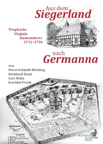 9783866384477: Aus dem Siegerland nach Germanna: Trupbachs Virginia Auswanderer 1712-1734