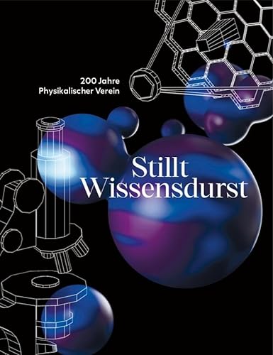 Stock image for 200 Jahre Physikalischer Verein: Stillt Wissendurst for sale by Revaluation Books