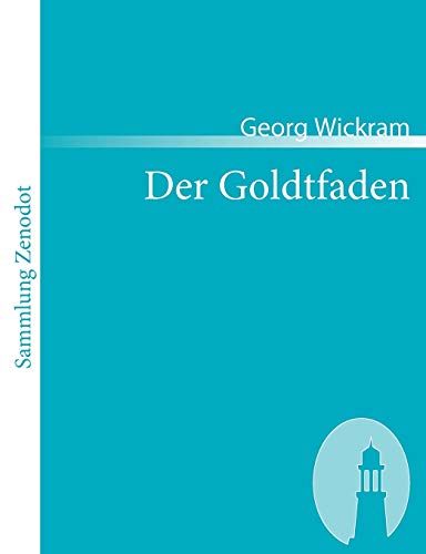 Stock image for Der Goldtfaden (Sammlung Zenodot) (German Edition) for sale by Lucky's Textbooks