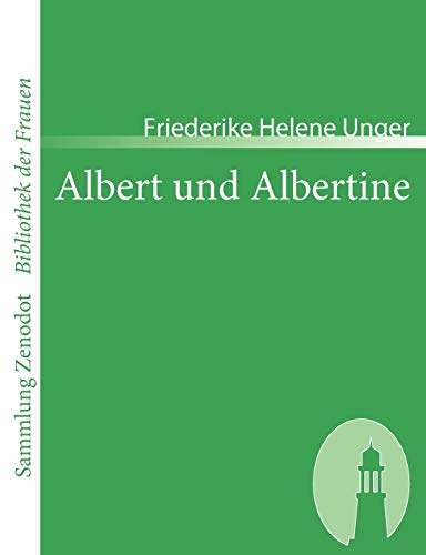 Stock image for Albert Und Albertine (Sammlung Zenodot ibliothek Der Frauen) (German Edition) for sale by Lucky's Textbooks